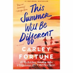 This Summer Will Be Different by Carley Fortune
